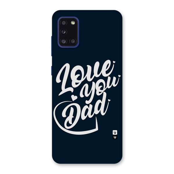 Love You Dad Back Case for Galaxy A31