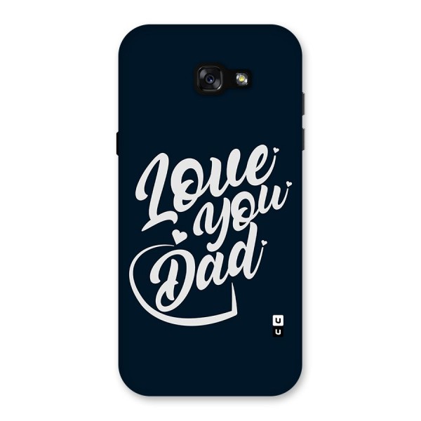 Love You Dad Back Case for Galaxy A7 (2017)