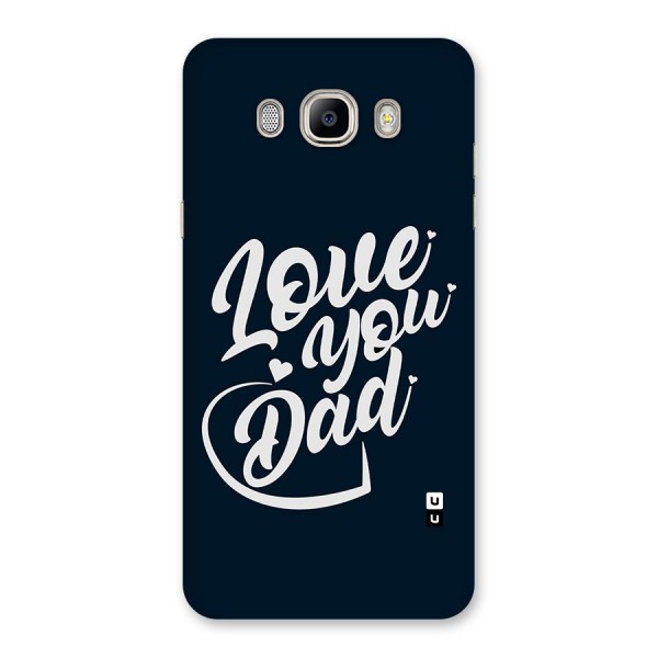 Love You Dad Back Case for Galaxy On8