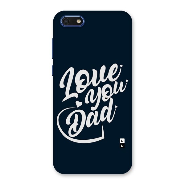 Love You Dad Back Case for Honor 7s