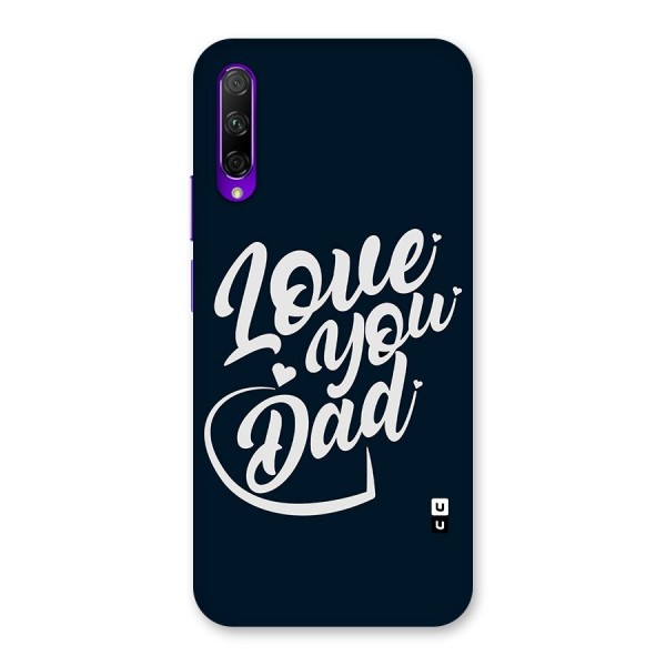Love You Dad Back Case for Honor 9X Pro