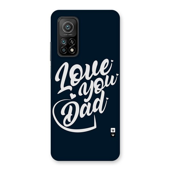 Love You Dad Back Case for Mi 10T Pro 5G