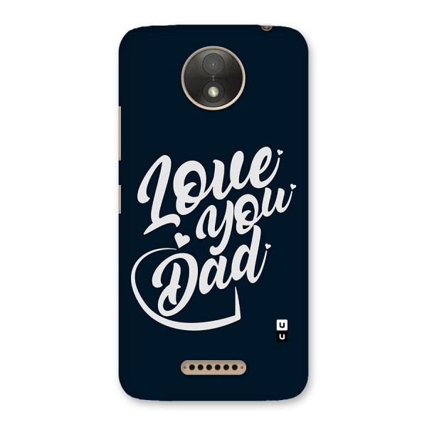 Love You Dad Back Case for Moto C Plus