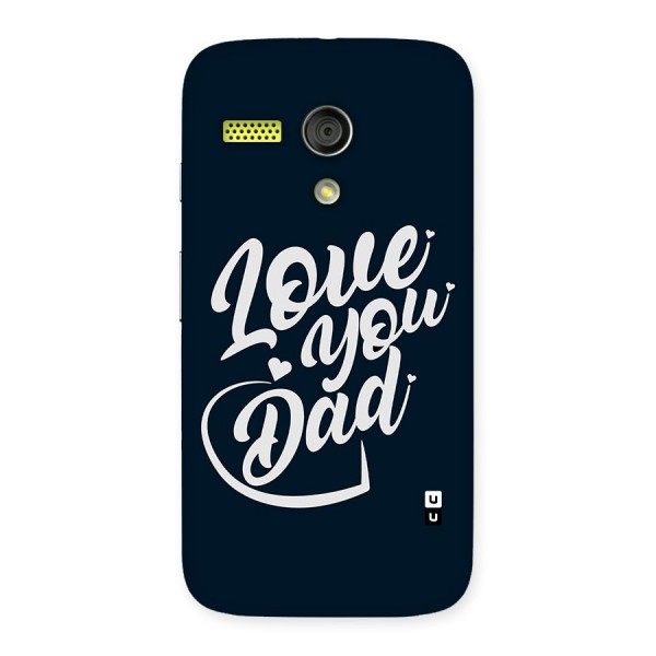 Love You Dad Back Case for Moto G