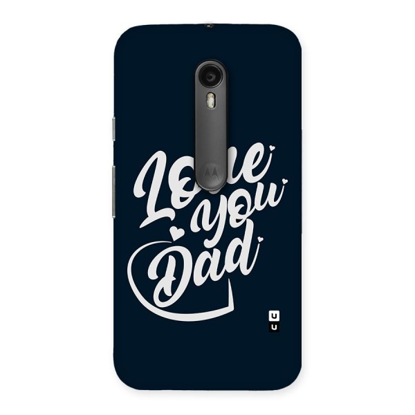 Love You Dad Back Case for Moto G3