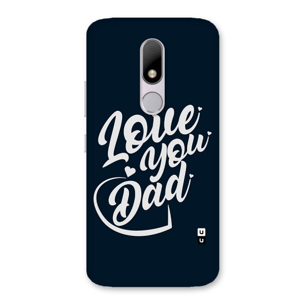 Love You Dad Back Case for Moto M