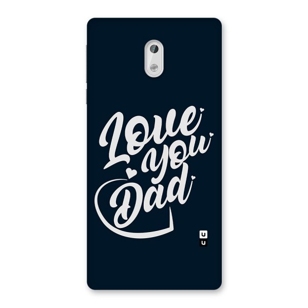 Love You Dad Back Case for Nokia 3