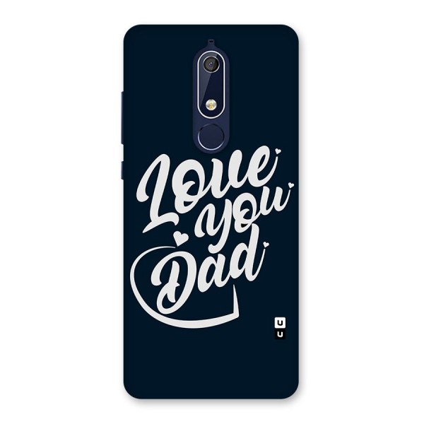 Love You Dad Back Case for Nokia 5.1