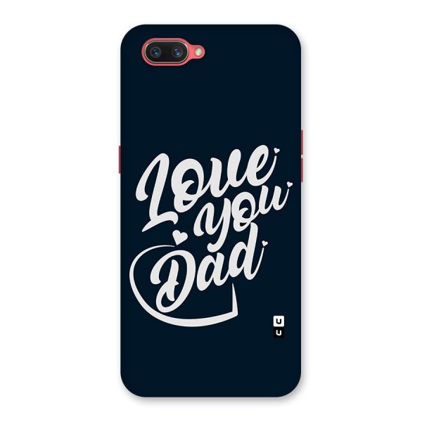 Love You Dad Back Case for Oppo A3s