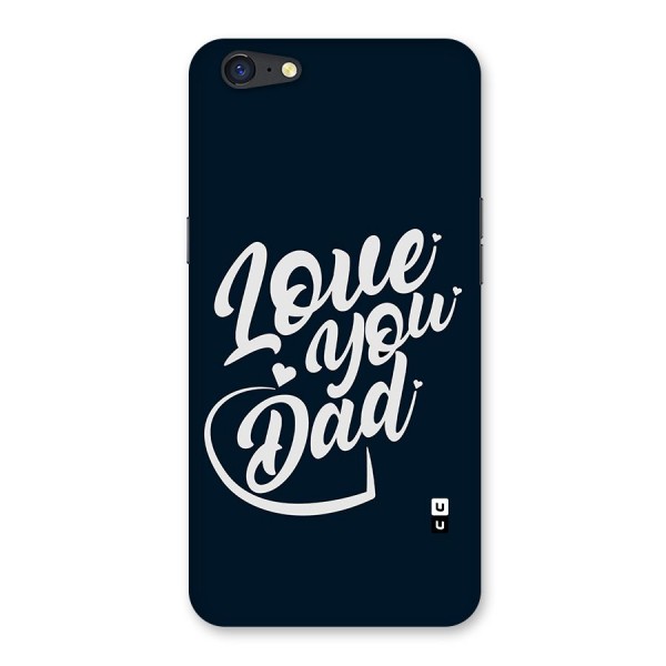 Love You Dad Back Case for Oppo A71