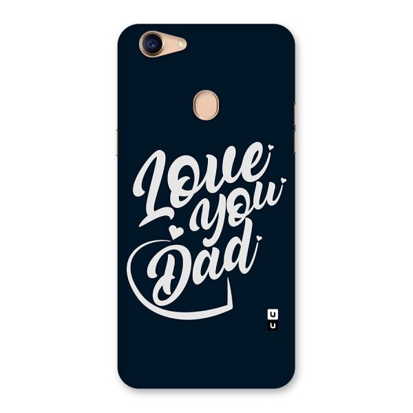 Love You Dad Back Case for Oppo F5