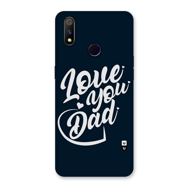 Love You Dad Back Case for Realme 3 Pro