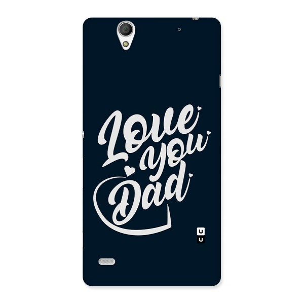 Love You Dad Back Case for Sony Xperia C4