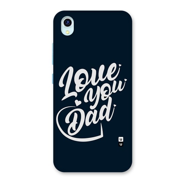 Love You Dad Back Case for Vivo Y1s