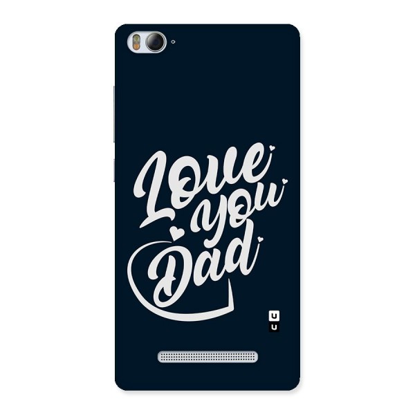 Love You Dad Back Case for Xiaomi Mi4i