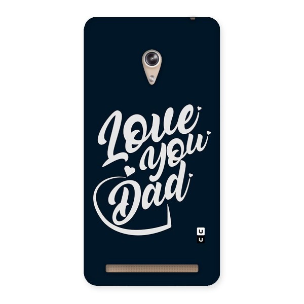 Love You Dad Back Case for Zenfone 6