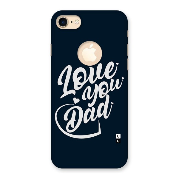 Love You Dad Back Case for iPhone 8 Logo Cut