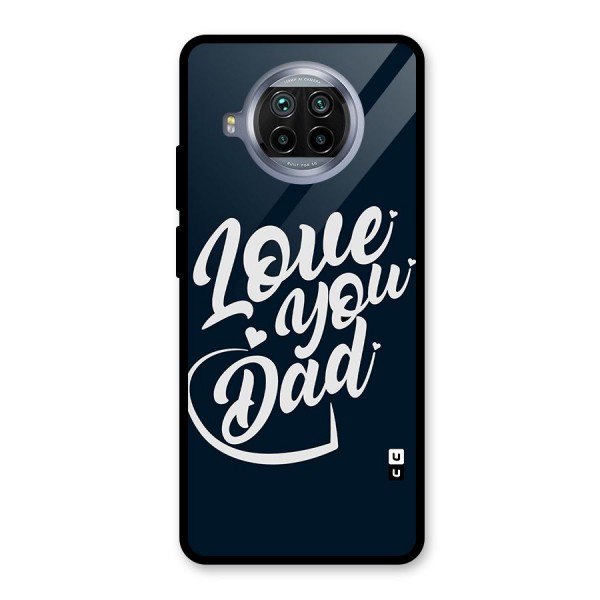 Love You Dad Glass Back Case for Mi 10i