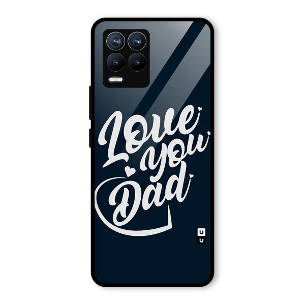 Love You Dad Glass Back Case for Realme 8 Pro