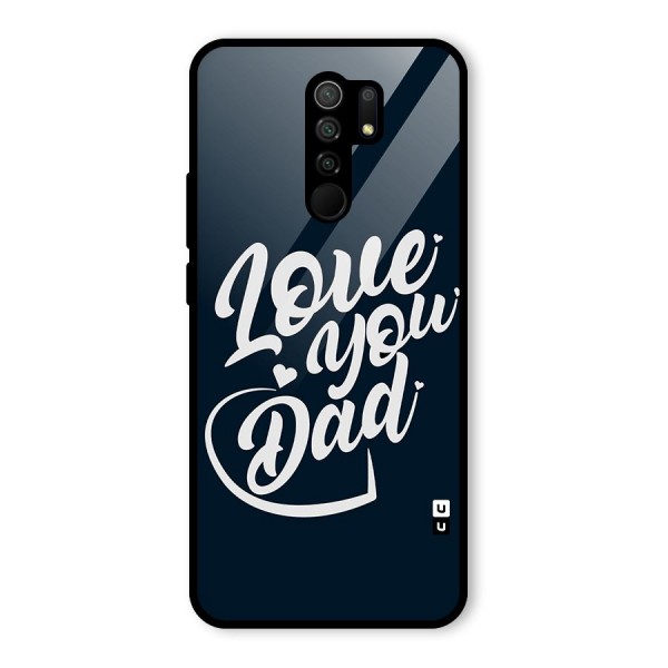 Love You Dad Glass Back Case for Redmi 9 Prime