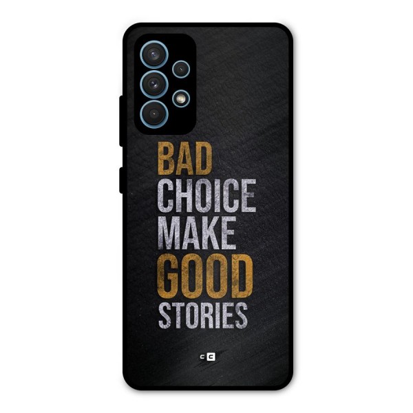 Make Good Stories Metal Back Case for Galaxy A32