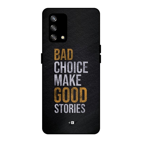 Make Good Stories Metal Back Case for Oppo F19s