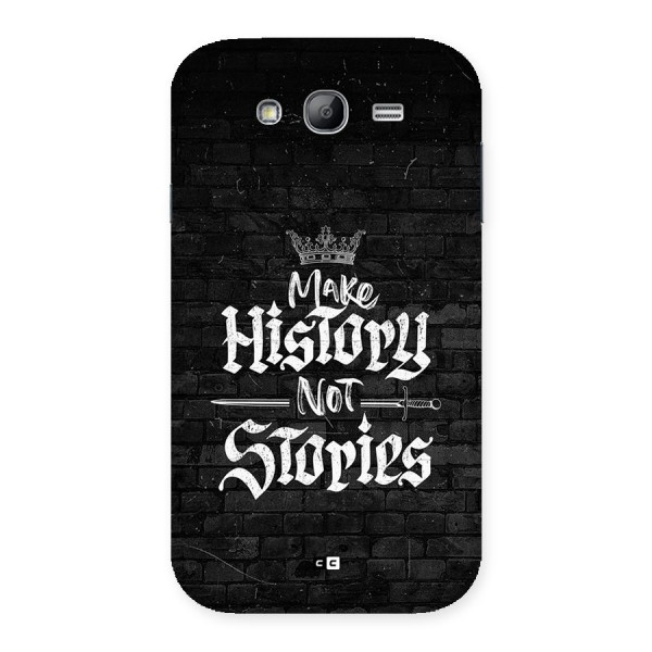 Make History Back Case for Galaxy Grand