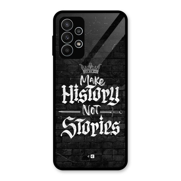 Make History Glass Back Case for Galaxy A23