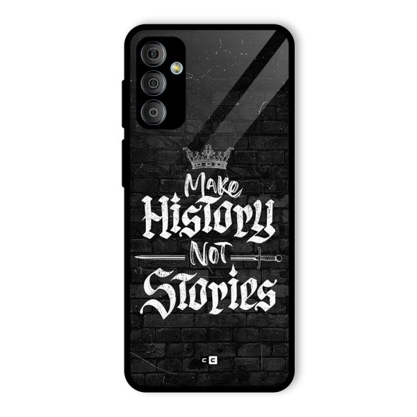 Make History Glass Back Case for Galaxy F23