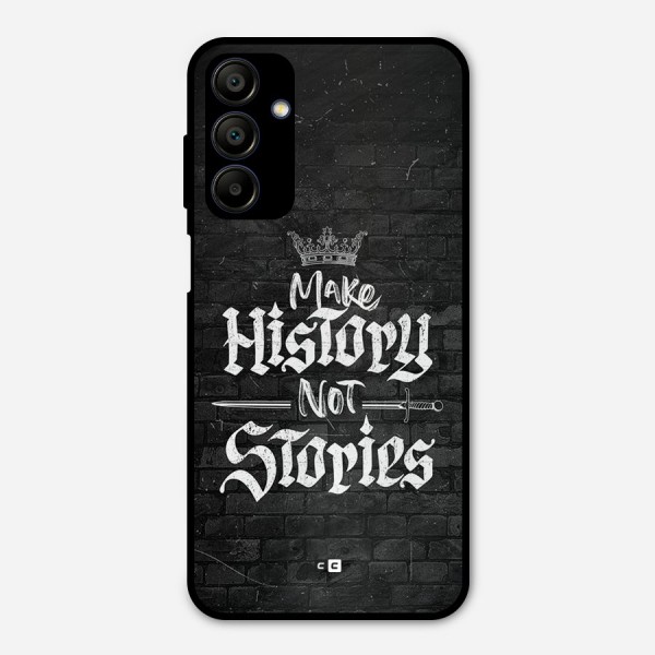 Make History Metal Back Case for Galaxy A15 5G