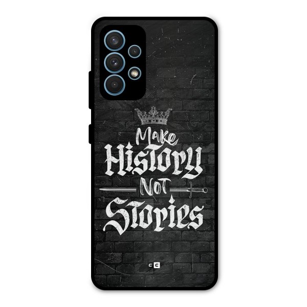 Make History Metal Back Case for Galaxy A32