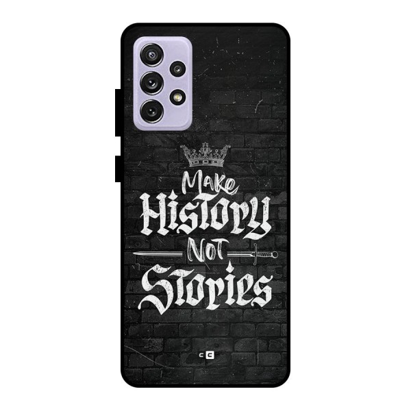 Make History Metal Back Case for Galaxy A72