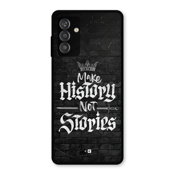 Make History Metal Back Case for Galaxy M13