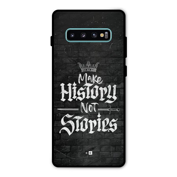 Make History Metal Back Case for Galaxy S10 Plus