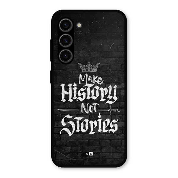 Make History Metal Back Case for Galaxy S23