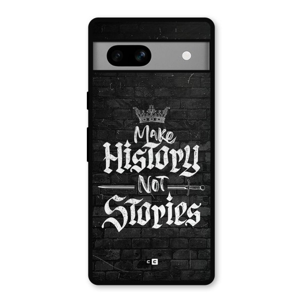 Make History Metal Back Case for Google Pixel 7a