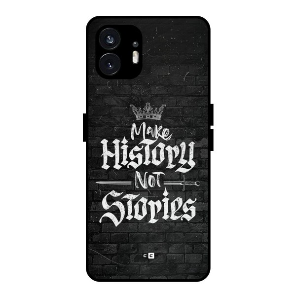 Make History Metal Back Case for Nothing Phone 2