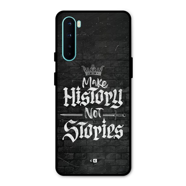 Make History Metal Back Case for OnePlus Nord