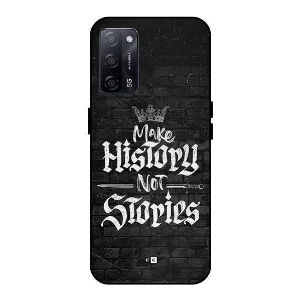 Make History Metal Back Case for Oppo A53s 5G