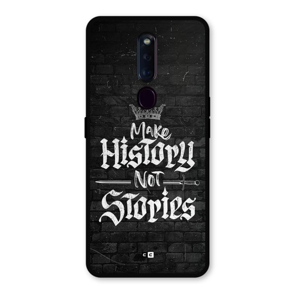 Make History Metal Back Case for Oppo F11 Pro