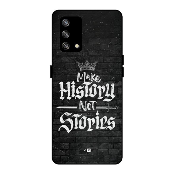 Make History Metal Back Case for Oppo F19s