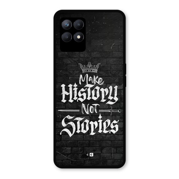 Make History Metal Back Case for Realme 8i