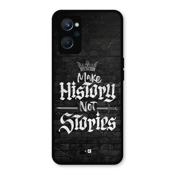 Make History Metal Back Case for Realme 9i