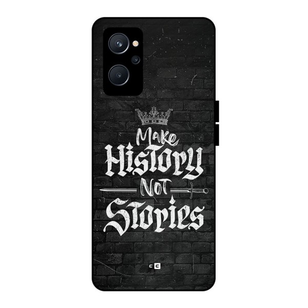 Make History Metal Back Case for Realme 9i 5G