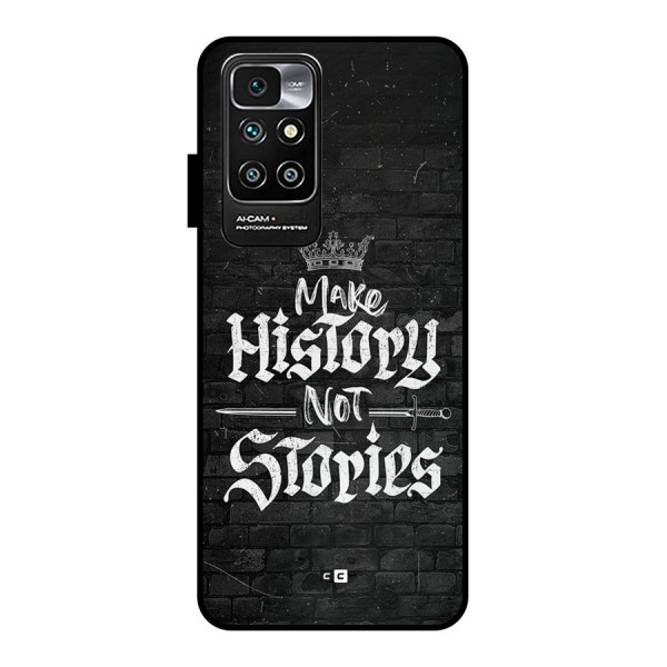 Make History Metal Back Case for Redmi 10 Prime