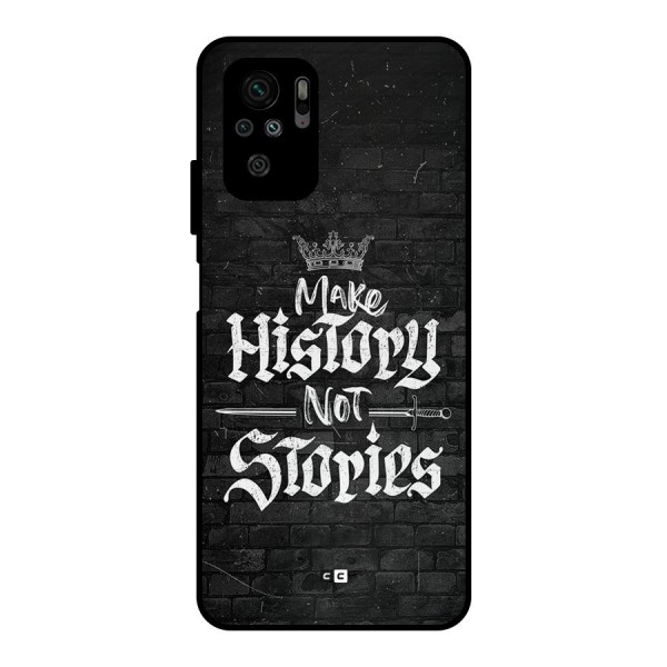 Make History Metal Back Case for Redmi Note 10