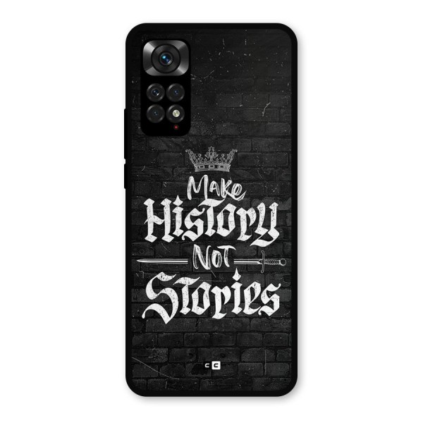 Make History Metal Back Case for Redmi Note 11