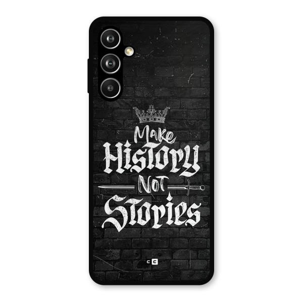 Make History Metal Back Case for Samsung Galaxy M54