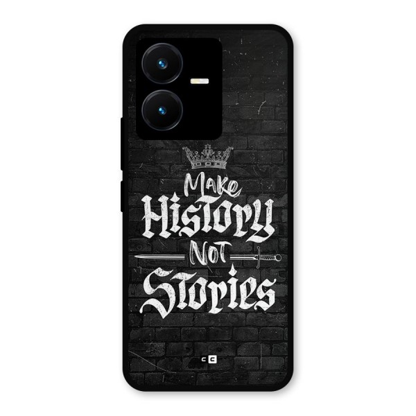 Make History Metal Back Case for Vivo Y22s