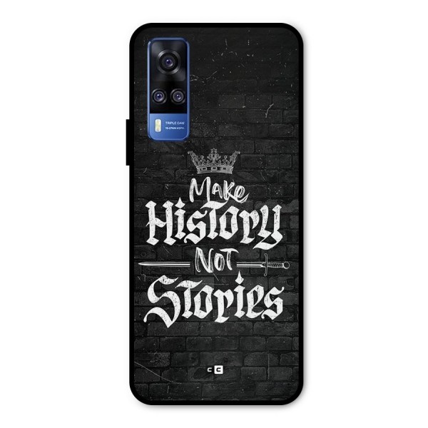 Make History Metal Back Case for Vivo Y31